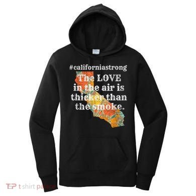 Sonoma County Los Angeles Strong Love Thicker Smoke Fire Women's Hoodie