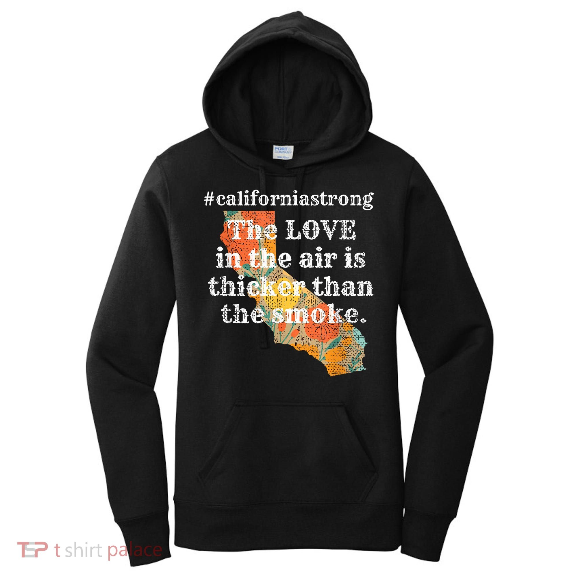 Sonoma County Los Angeles Strong Love Thicker Smoke Fire Women's Hoodie