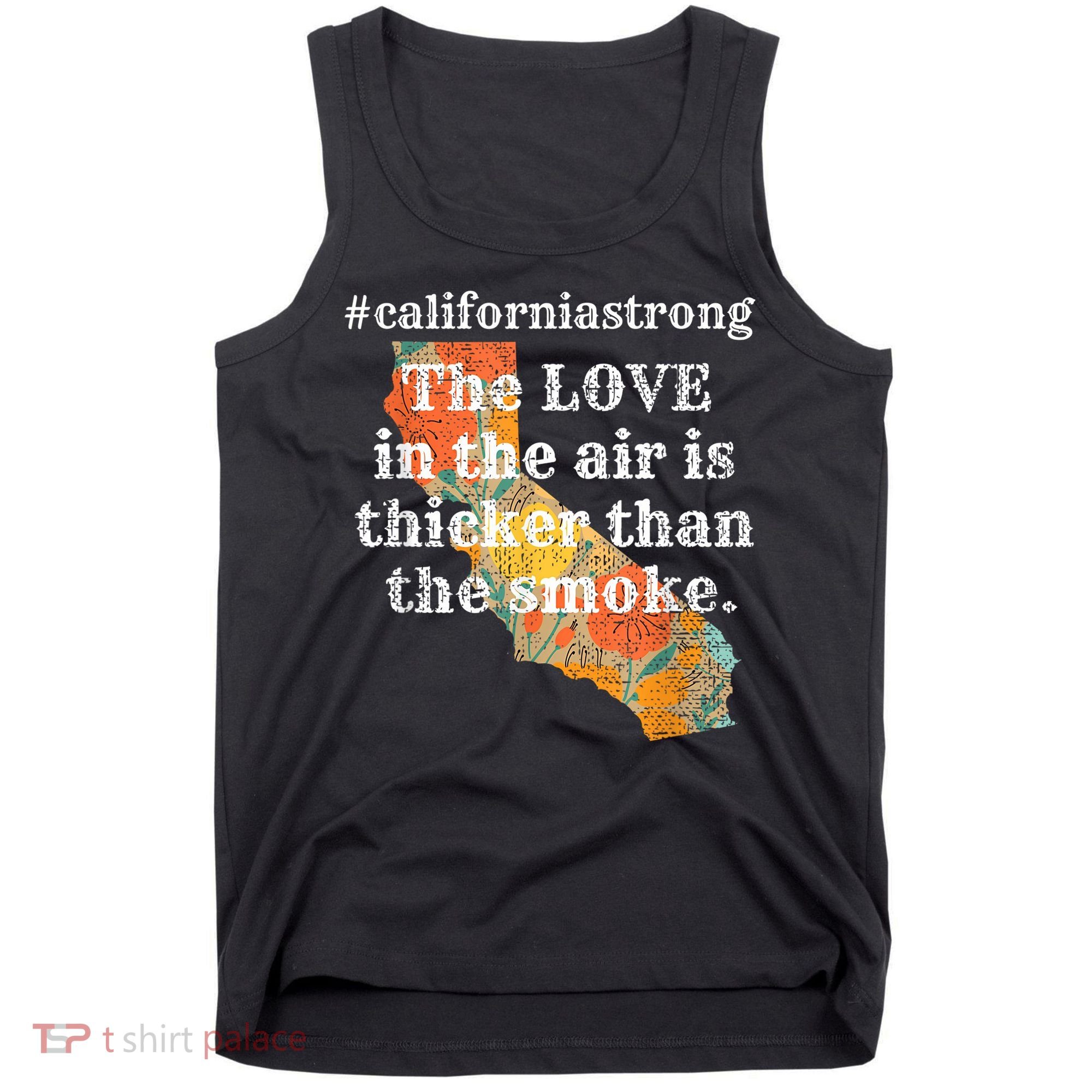 Sonoma County Los Angeles Strong Love Thicker Smoke Fire Tank Top