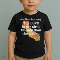 Sonoma County Los Angeles Strong Love Thicker Smoke Fire Toddler T-Shirt thumb 2