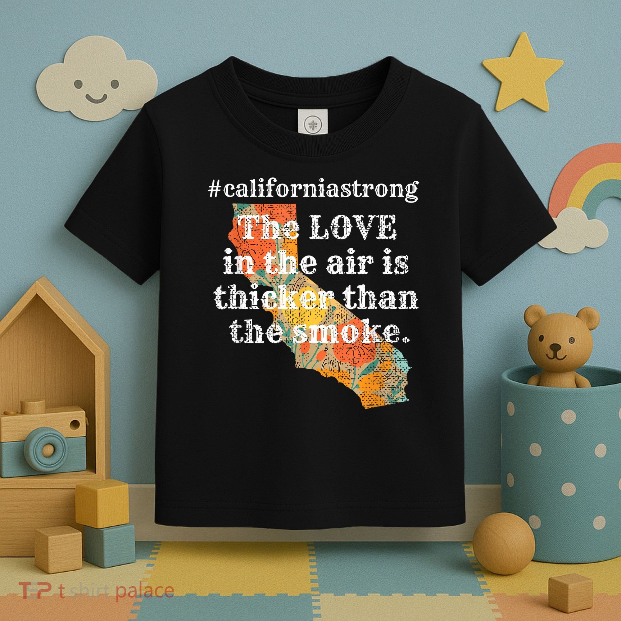 Sonoma County Los Angeles Strong Love Thicker Smoke Fire Toddler T-Shirt