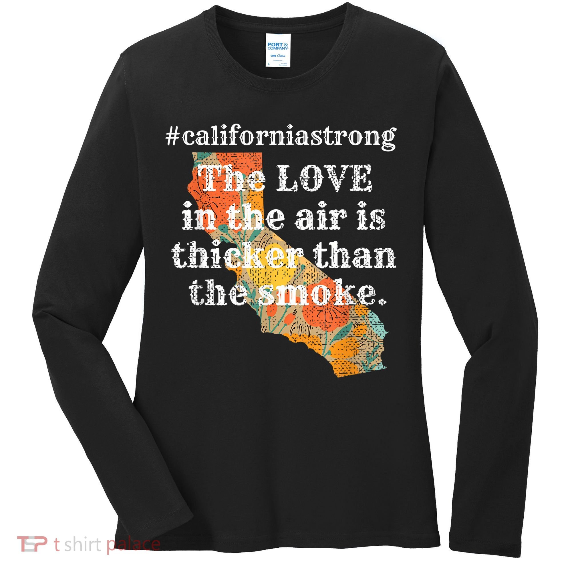 Sonoma County Los Angeles Strong Love Thicker Smoke Fire Women's Long Sleeve Shirt