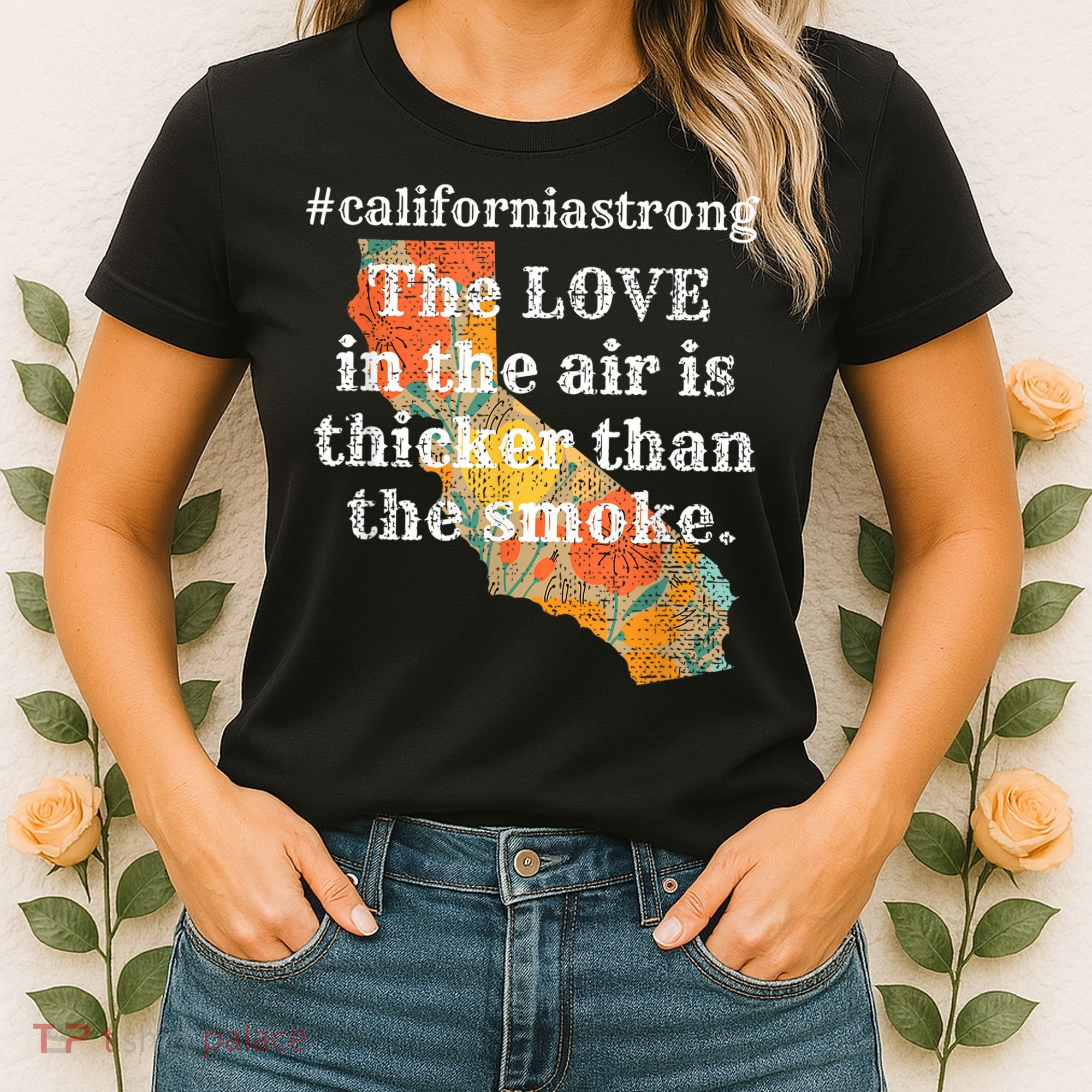 Sonoma County Los Angeles Strong Love Thicker Smoke Fire Women's T-Shirt