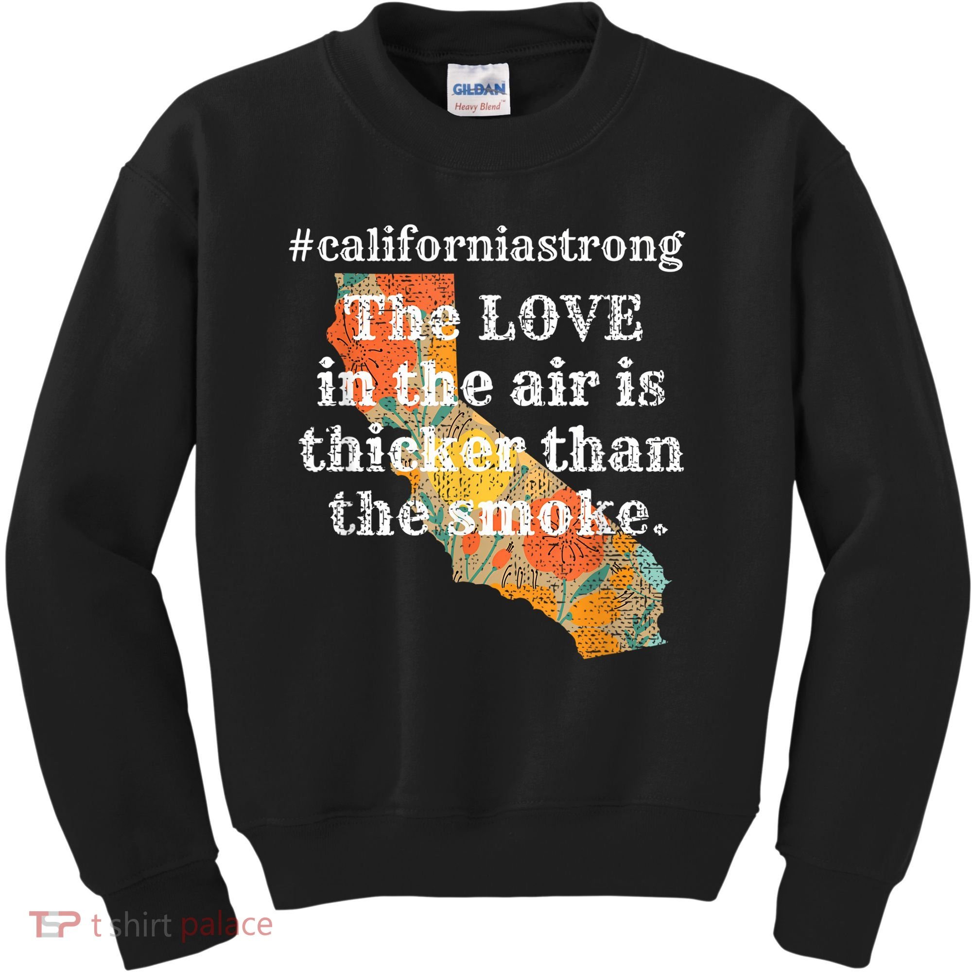 Sonoma County Los Angeles Strong Love Thicker Smoke Fire Kids Sweatshirt