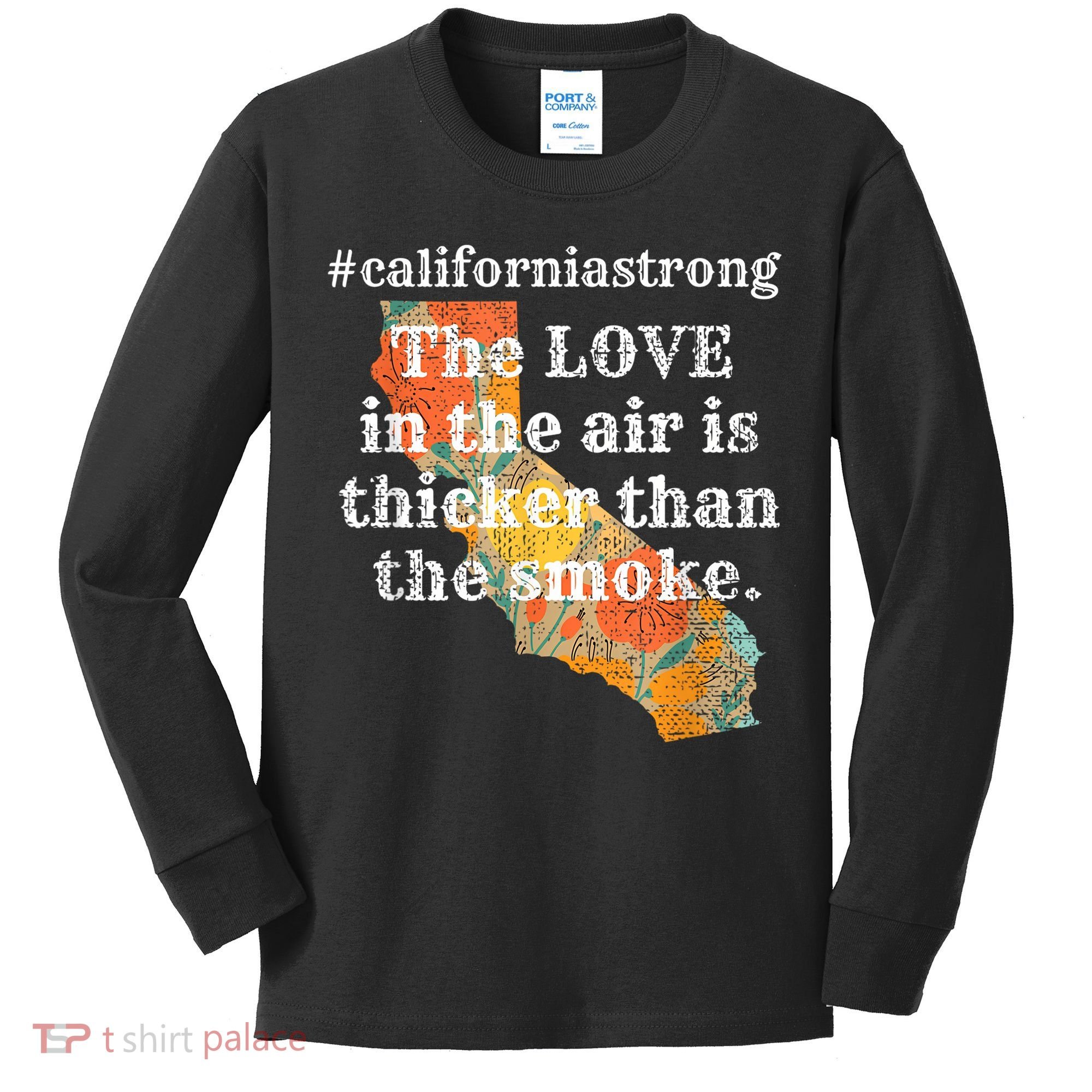 Sonoma County Los Angeles Strong Love Thicker Smoke Fire Kids Long Sleeve Shirt