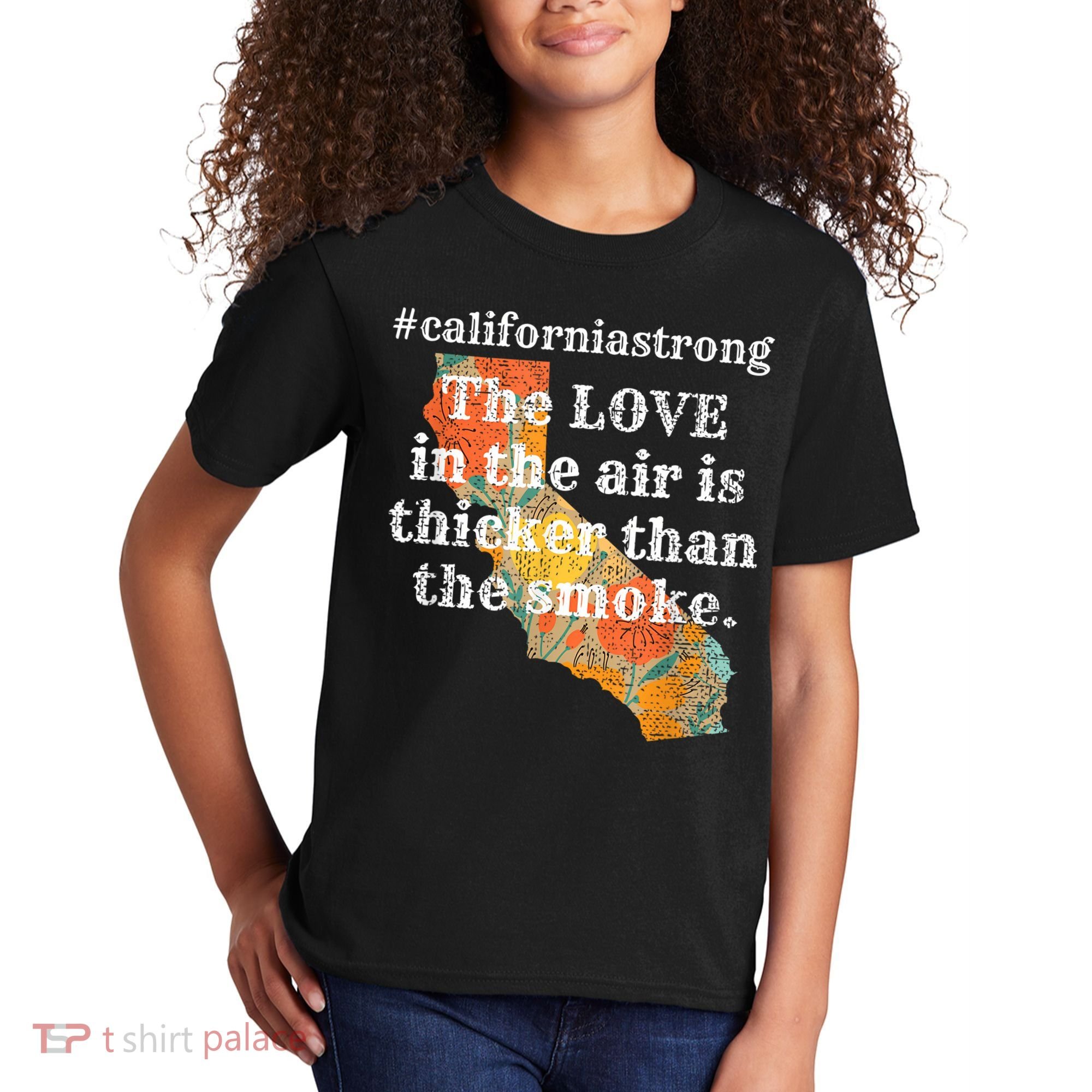 Sonoma County Los Angeles Strong Love Thicker Smoke Fire Kids T-Shirt
