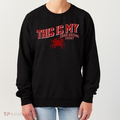 Seafood Crab Legs This Is My Crab Eating Women's Sweatshirt