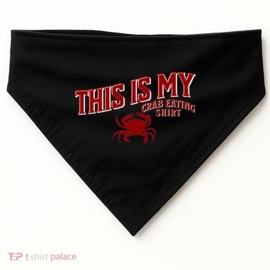 Seafood Crab Legs This Is My Crab Eating USA-Made Doggie Bandana