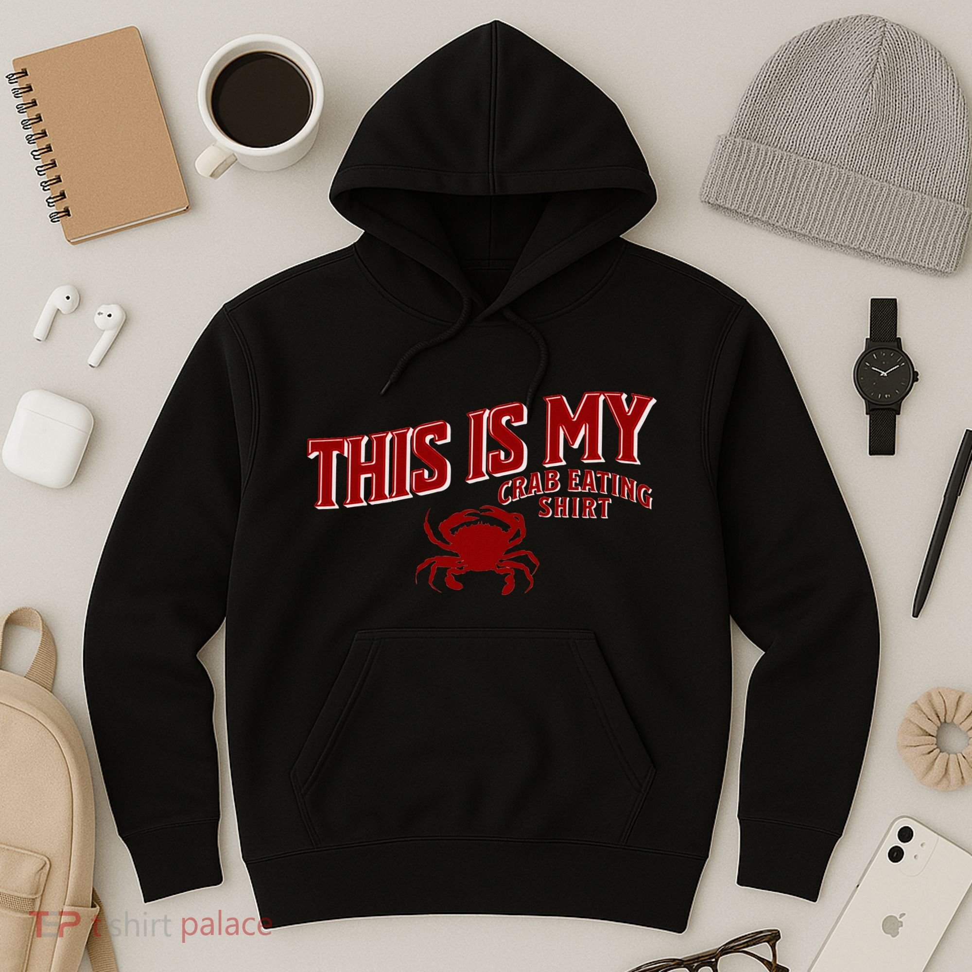 Seafood Crab Legs This Is My Crab Eating Hoodie