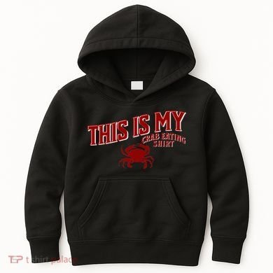Seafood Crab Legs This Is My Crab Eating Kids Hoodie