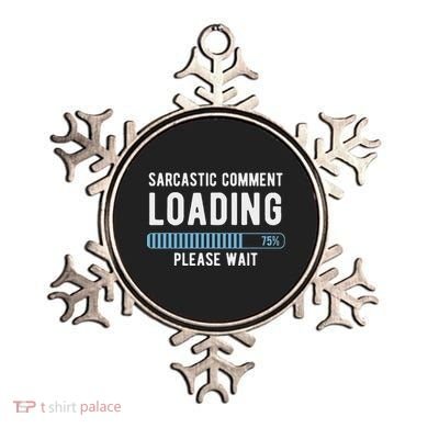 Sarcastic Comment Loading Please Wait Ornament