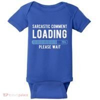 Sarcastic Comment Loading Please Wait Baby Bodysuit thumb 0