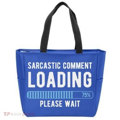 Sarcastic Comment Loading Please Wait Tote Bag