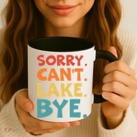 Sorry Cant Lake Bye Lake Life Lake Lovers Funny Coffee Mug thumb 3