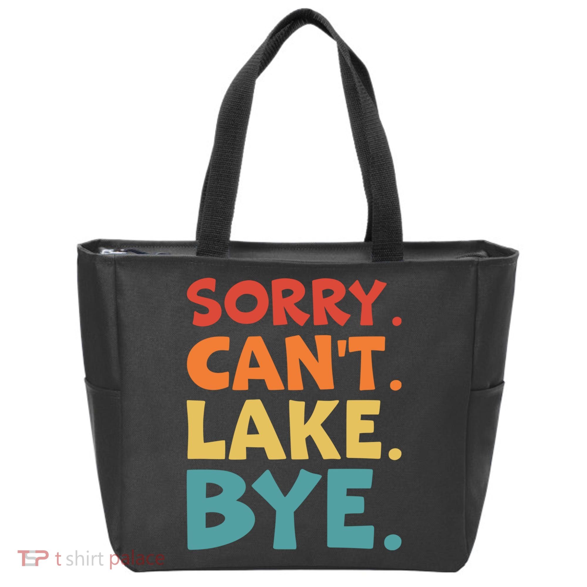 Sorry Cant Lake Bye Lake Life Lake Lovers Funny Tote Bag