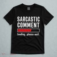 Sarcastic Comment Loading Please Wait Funny Sarcasm Humor T-Shirt thumb 5