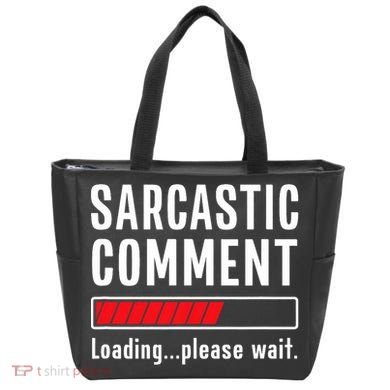 Sarcastic Comment Loading Please Wait Funny Sarcasm Humor Tote Bag