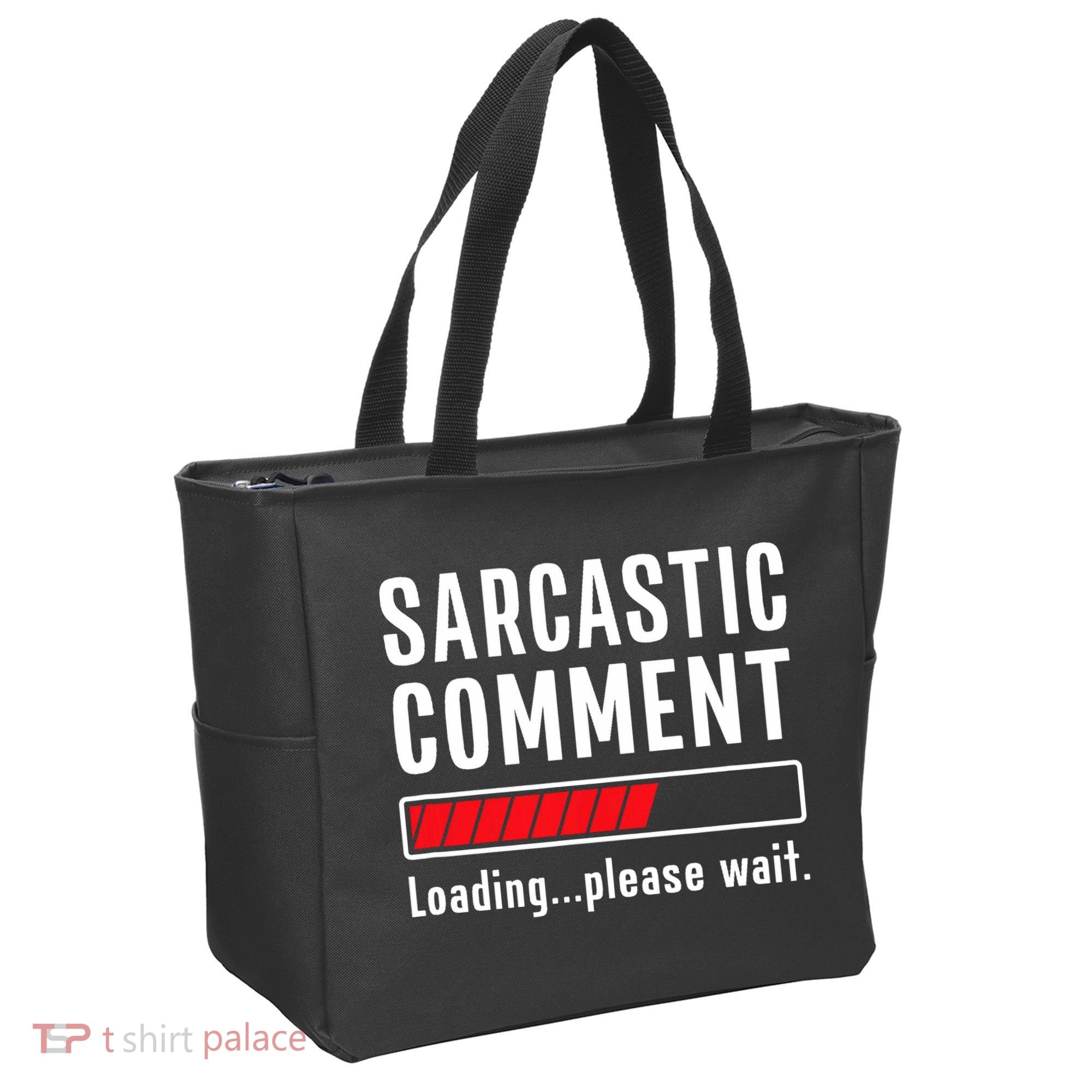 Sarcastic Comment Loading Please Wait Funny Sarcasm Humor Tote Bag