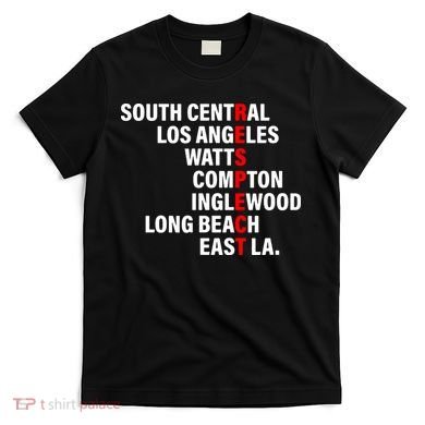 South Central Los Angeles Respect Watts Compton T-Shirt