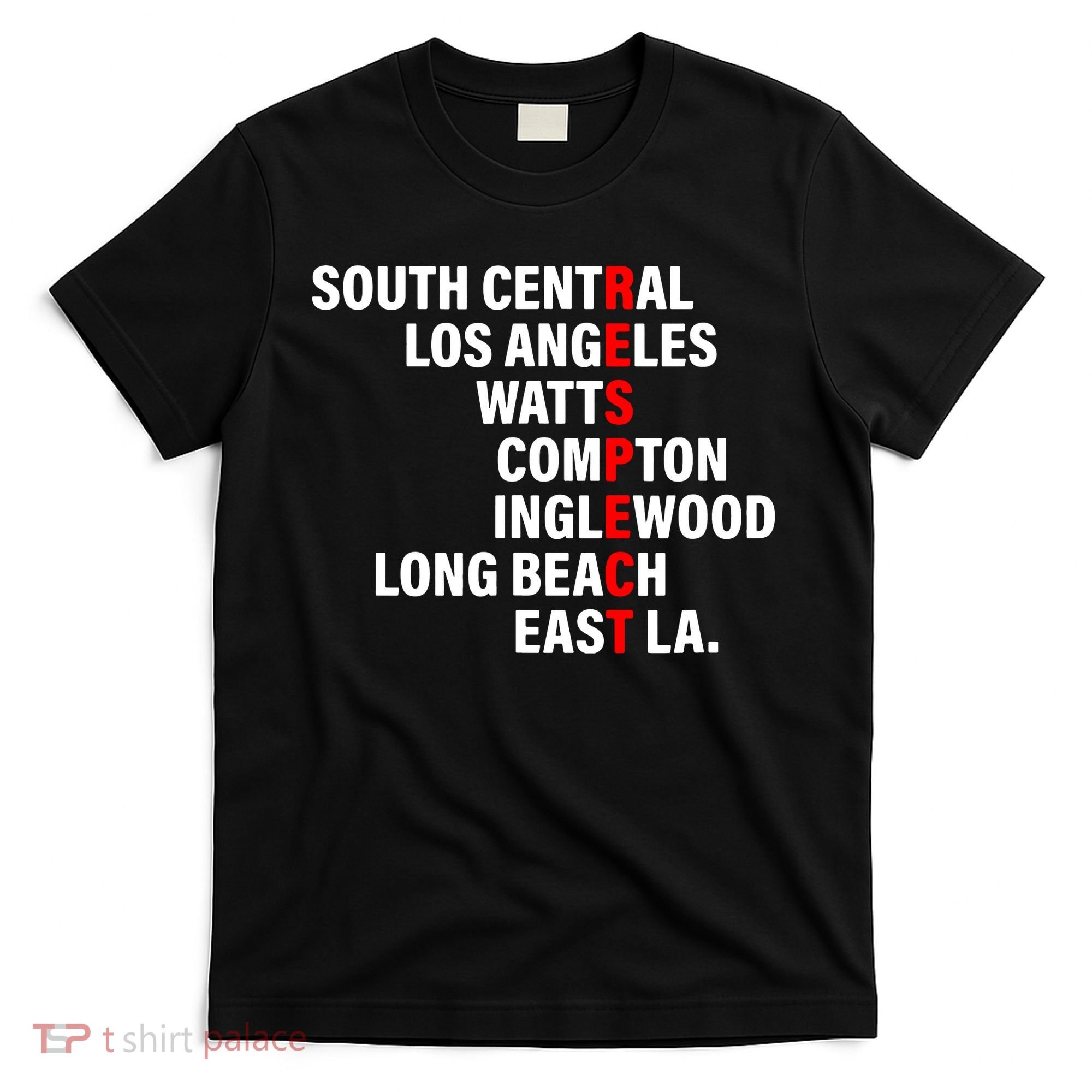 South Central Los Angeles Respect Watts Compton T-Shirt