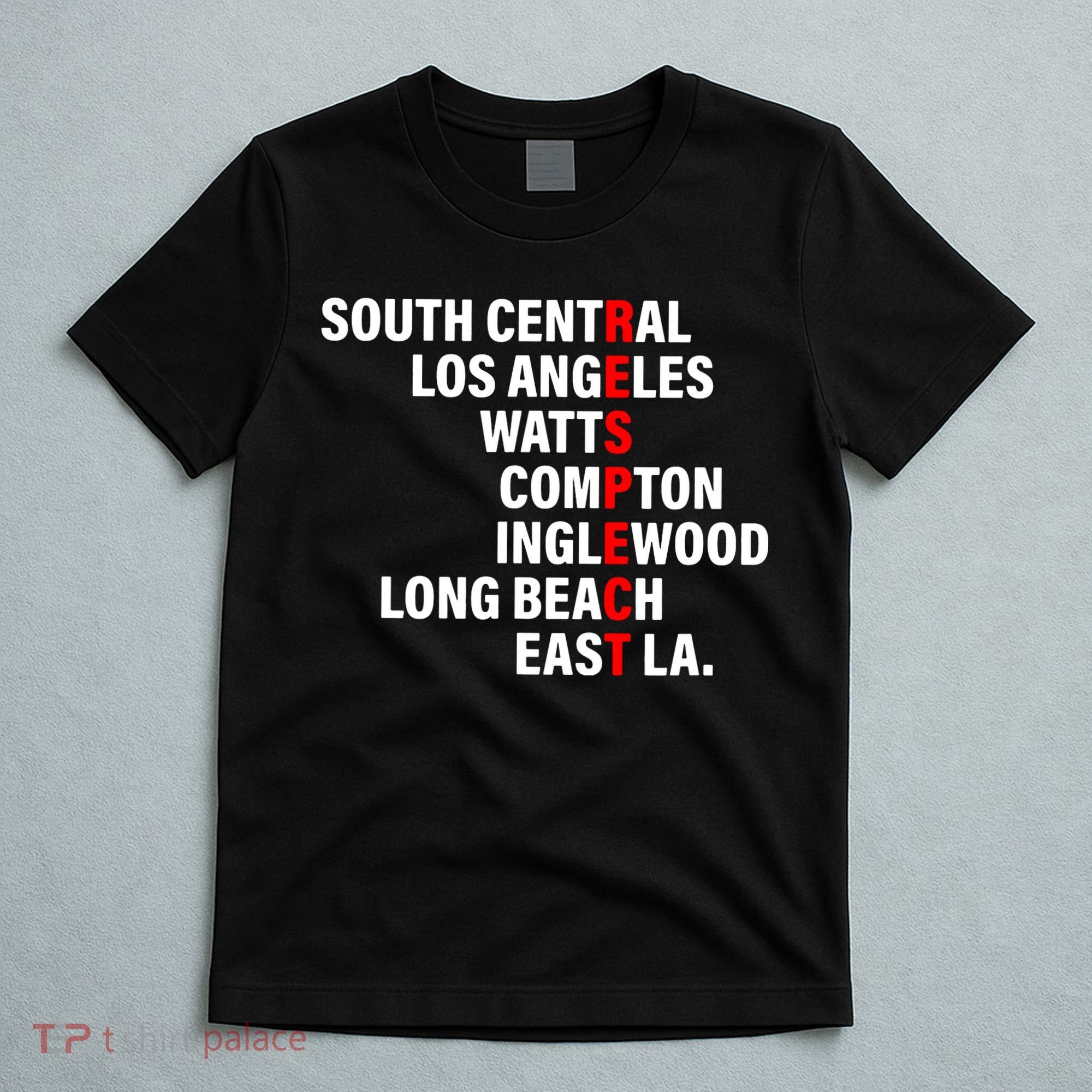 South Central Los Angeles Respect Watts Compton T-Shirt