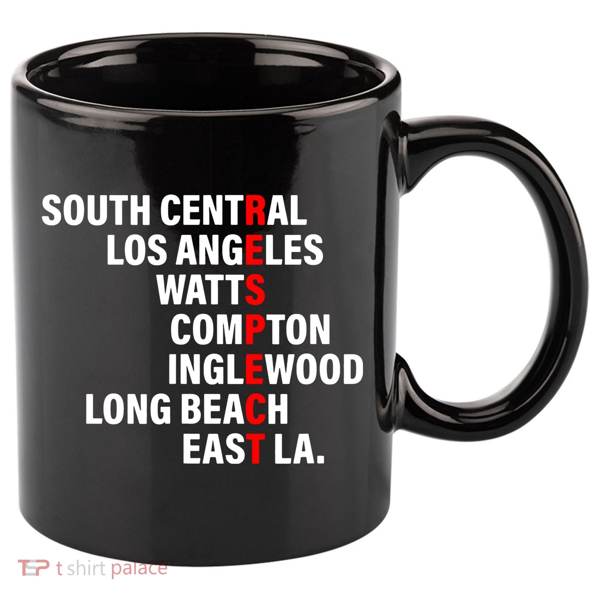 South Central Los Angeles Respect Watts Compton 11oz C Handle Ceramic Mug