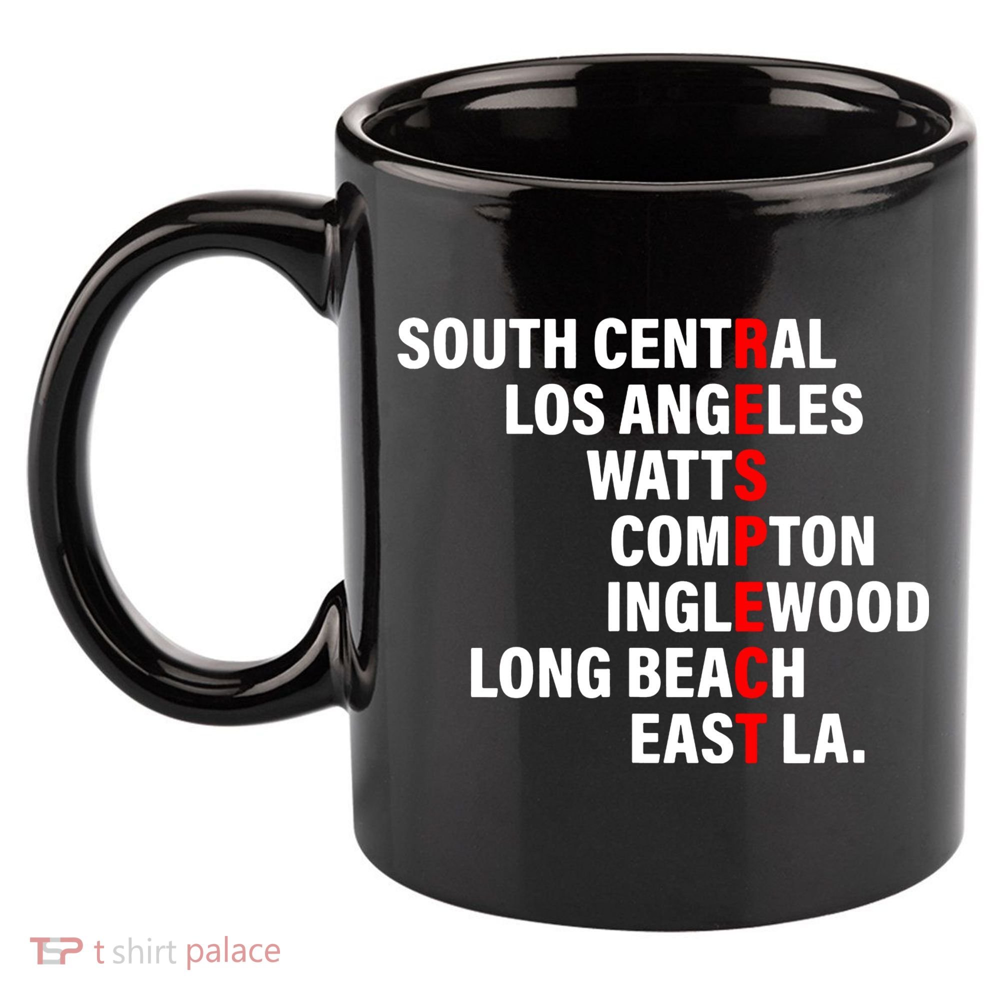 South Central Los Angeles Respect Watts Compton 11oz C Handle Ceramic Mug