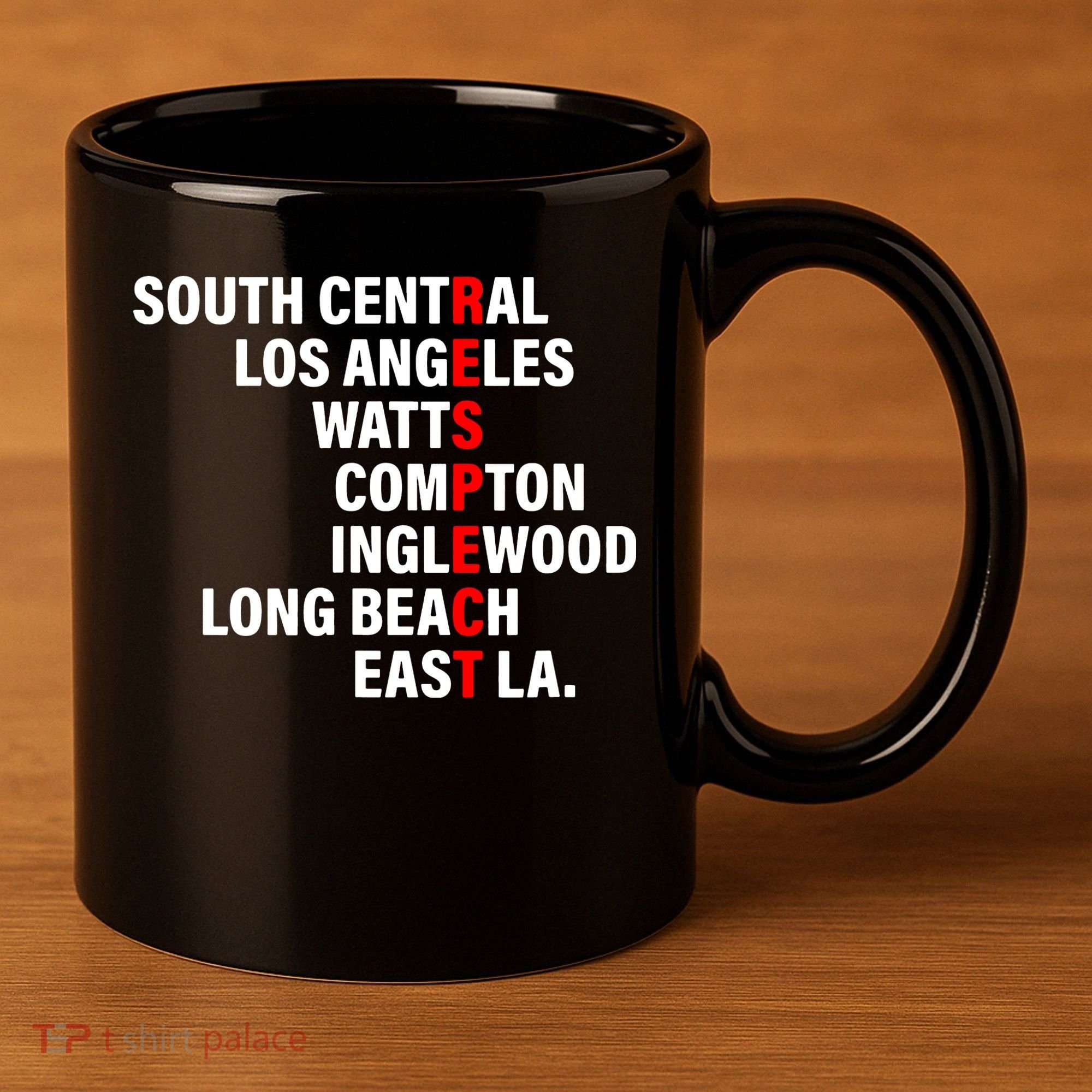 South Central Los Angeles Respect Watts Compton 11oz C Handle Ceramic Mug