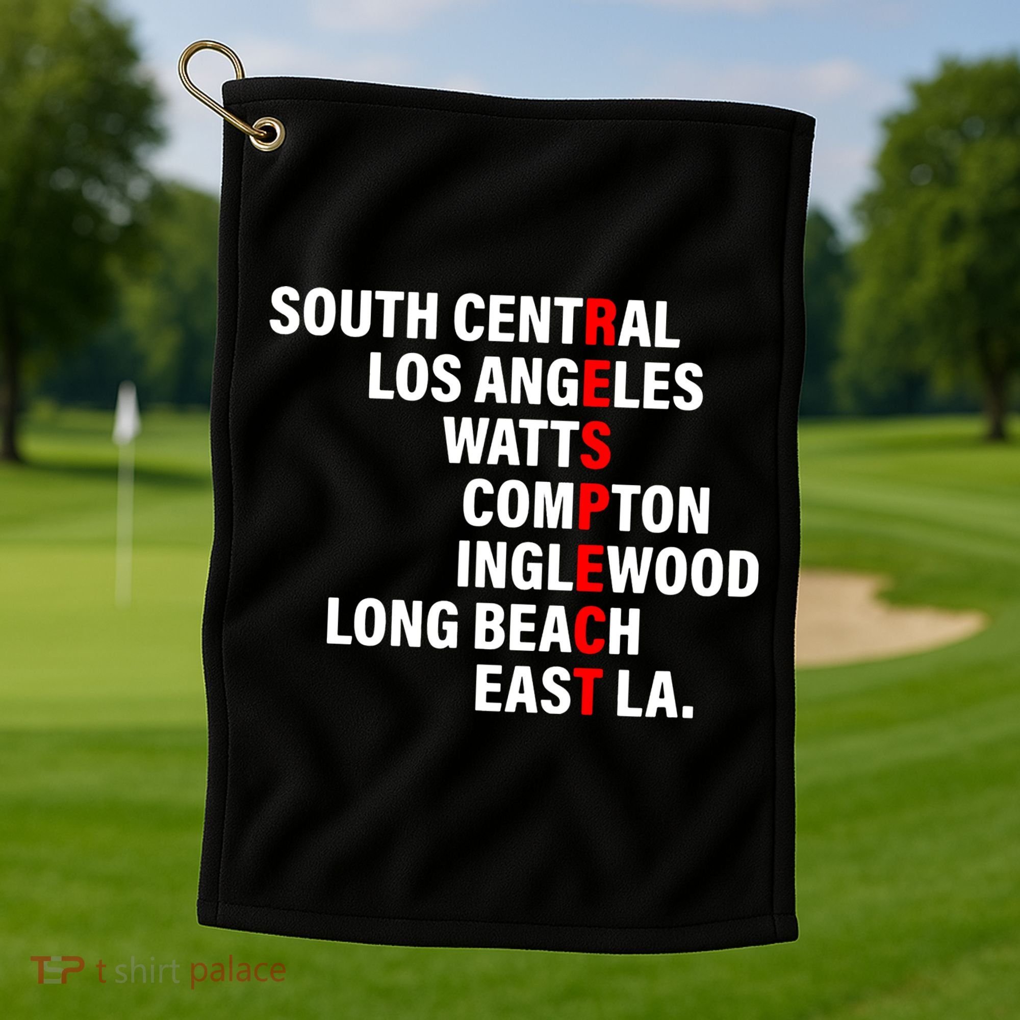 South Central Los Angeles Respect Watts Compton Golf Towel