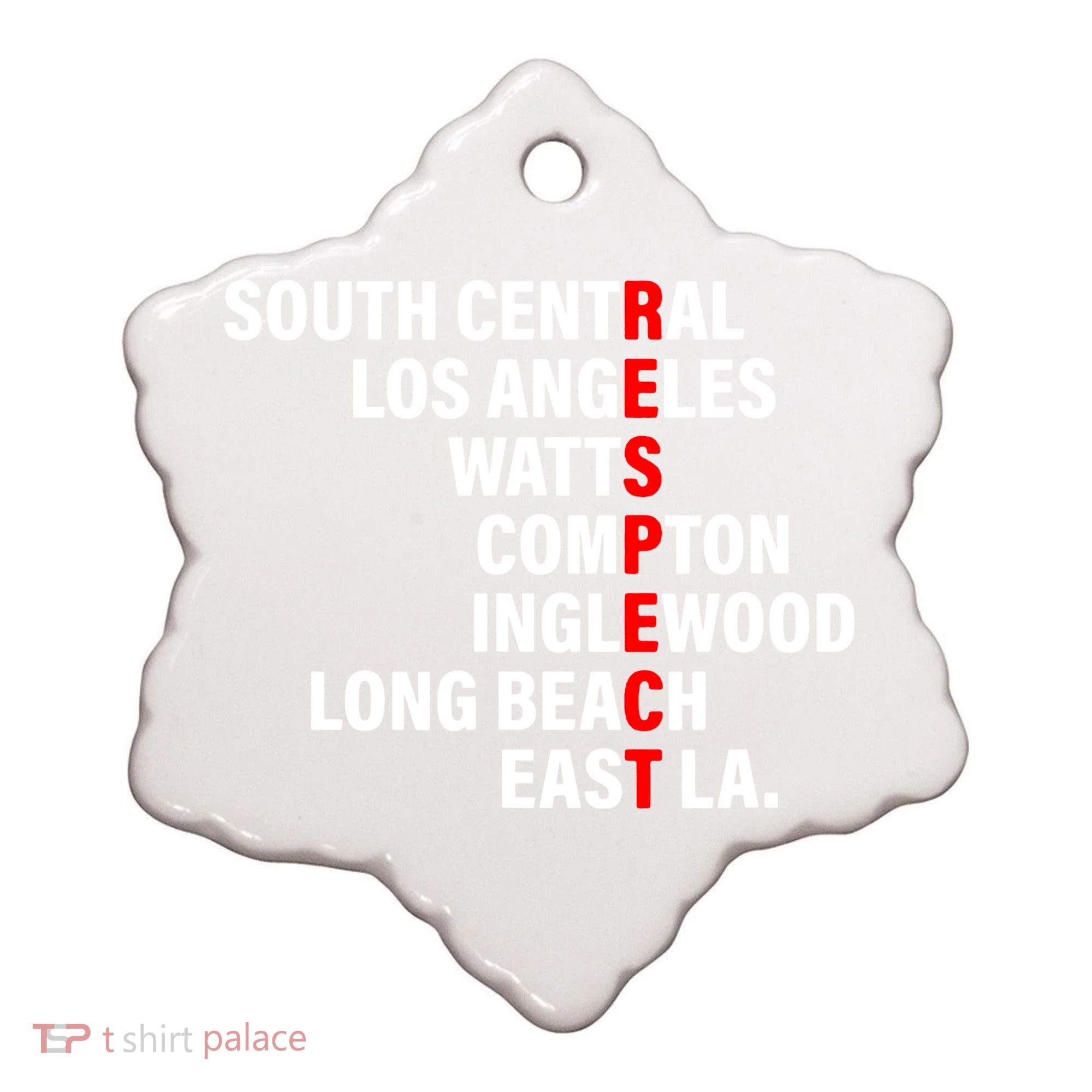 South Central Los Angeles Respect Watts Compton Ceramic Ornament