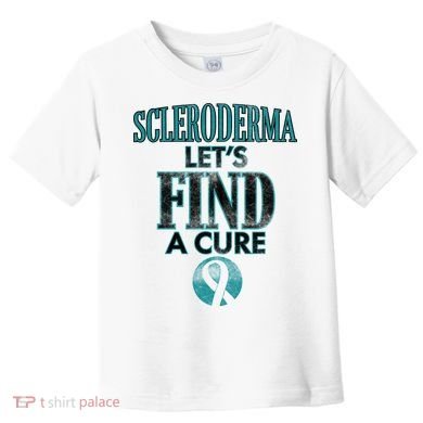 Scleroderma Let's Find A Cure Toddler T-Shirt