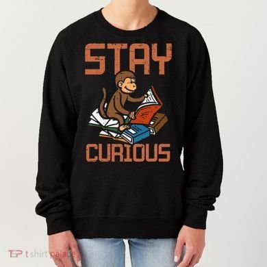 Stay Curious Monkey Reading Women's Sweatshirt