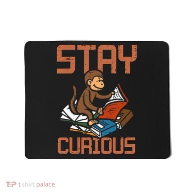 Stay Curious Monkey Reading Mousepad
