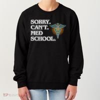 Sorry Can't Med School Medical Students Doctor Graphic Gift Women's Sweatshirt thumb 0