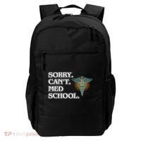 Sorry Can't Med School Medical Students Doctor Graphic Gift Backpack thumb 0