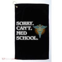Sorry Can't Med School Medical Students Doctor Graphic Gift Golf Towel thumb 0