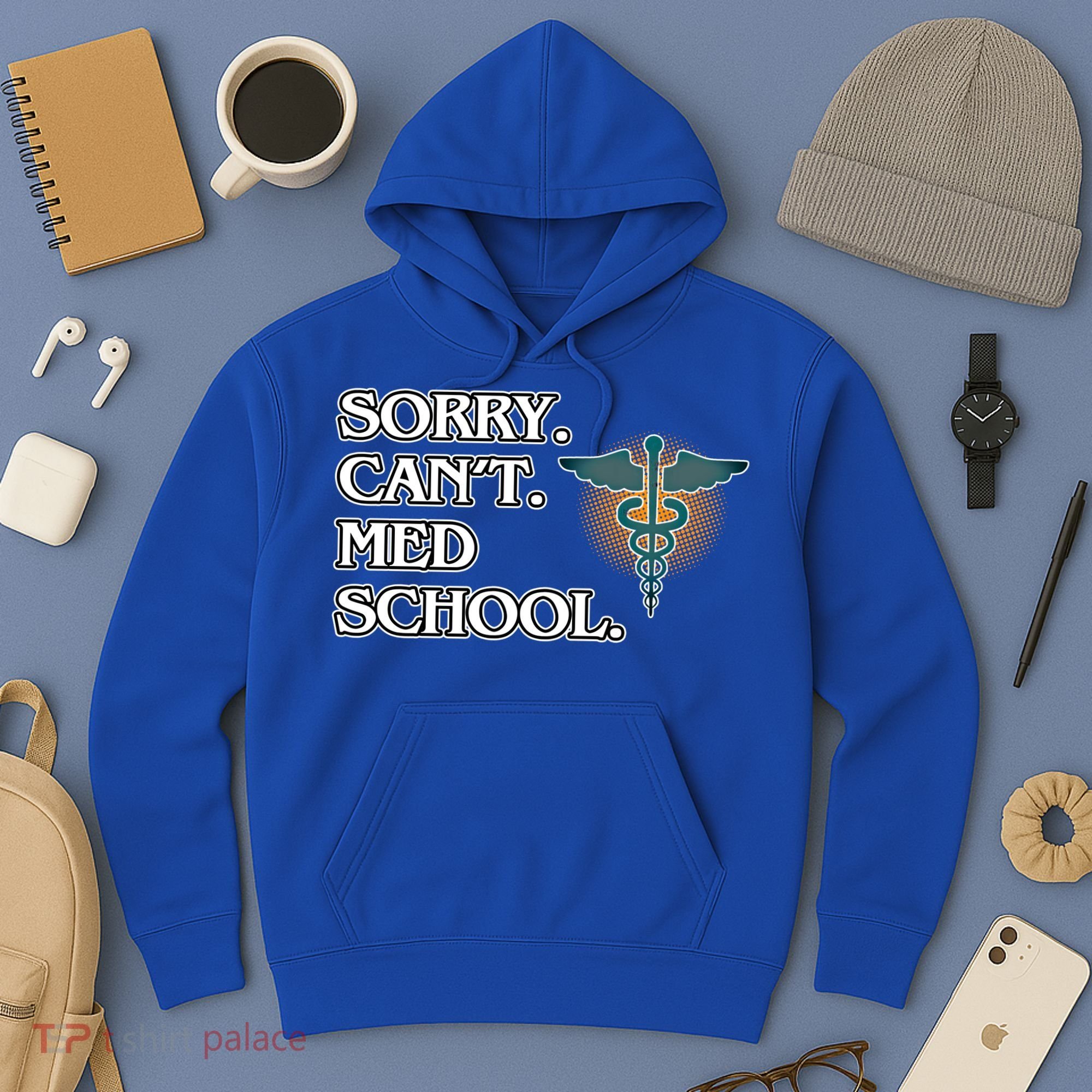 Sorry Can't Med School Medical Students Doctor Graphic Gift Hoodie