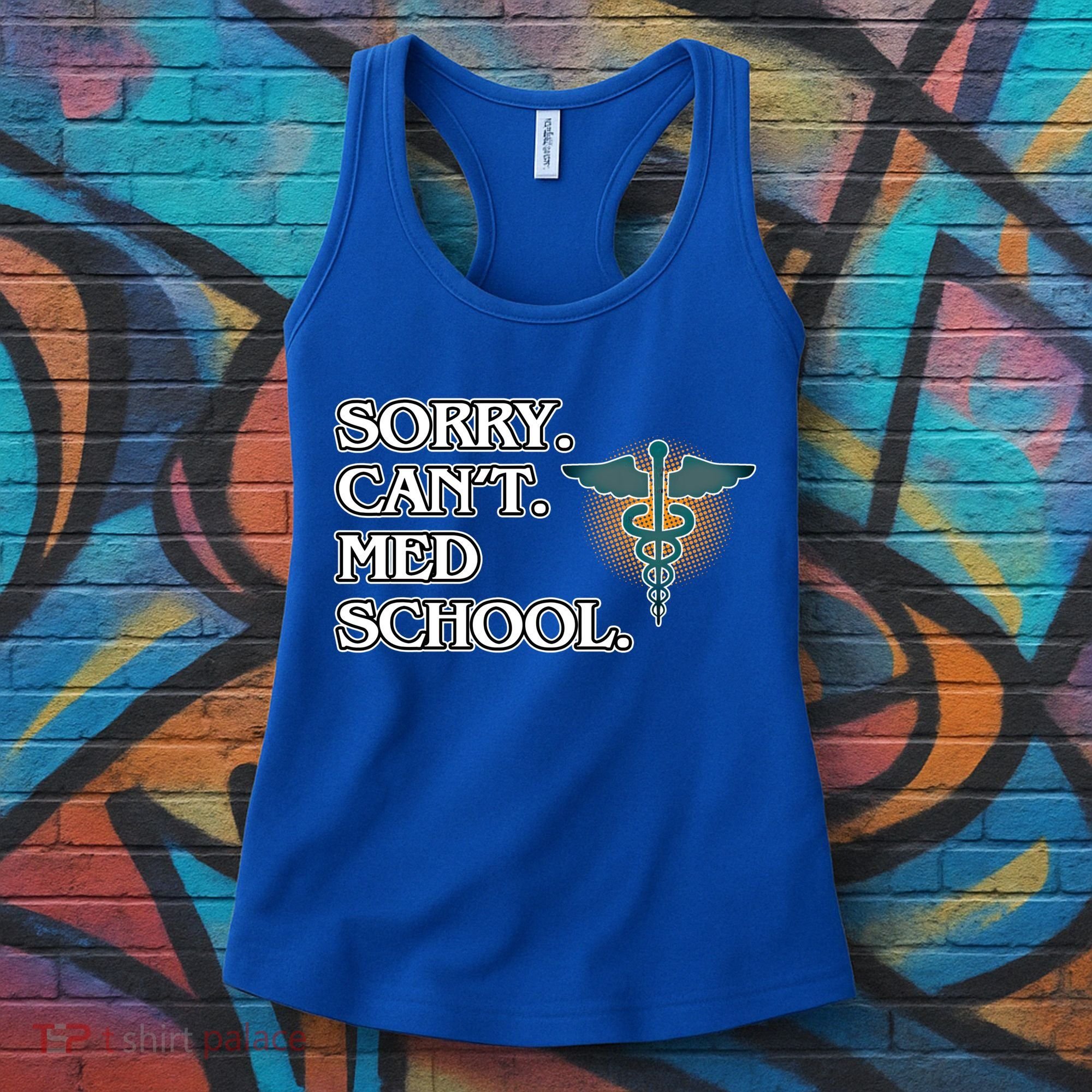 Sorry Can't Med School Medical Students Doctor Graphic Gift Women's Tank Top