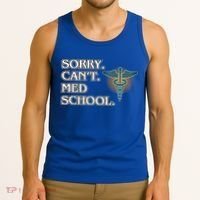 Sorry Can't Med School Medical Students Doctor Graphic Gift Tank Top thumb 3