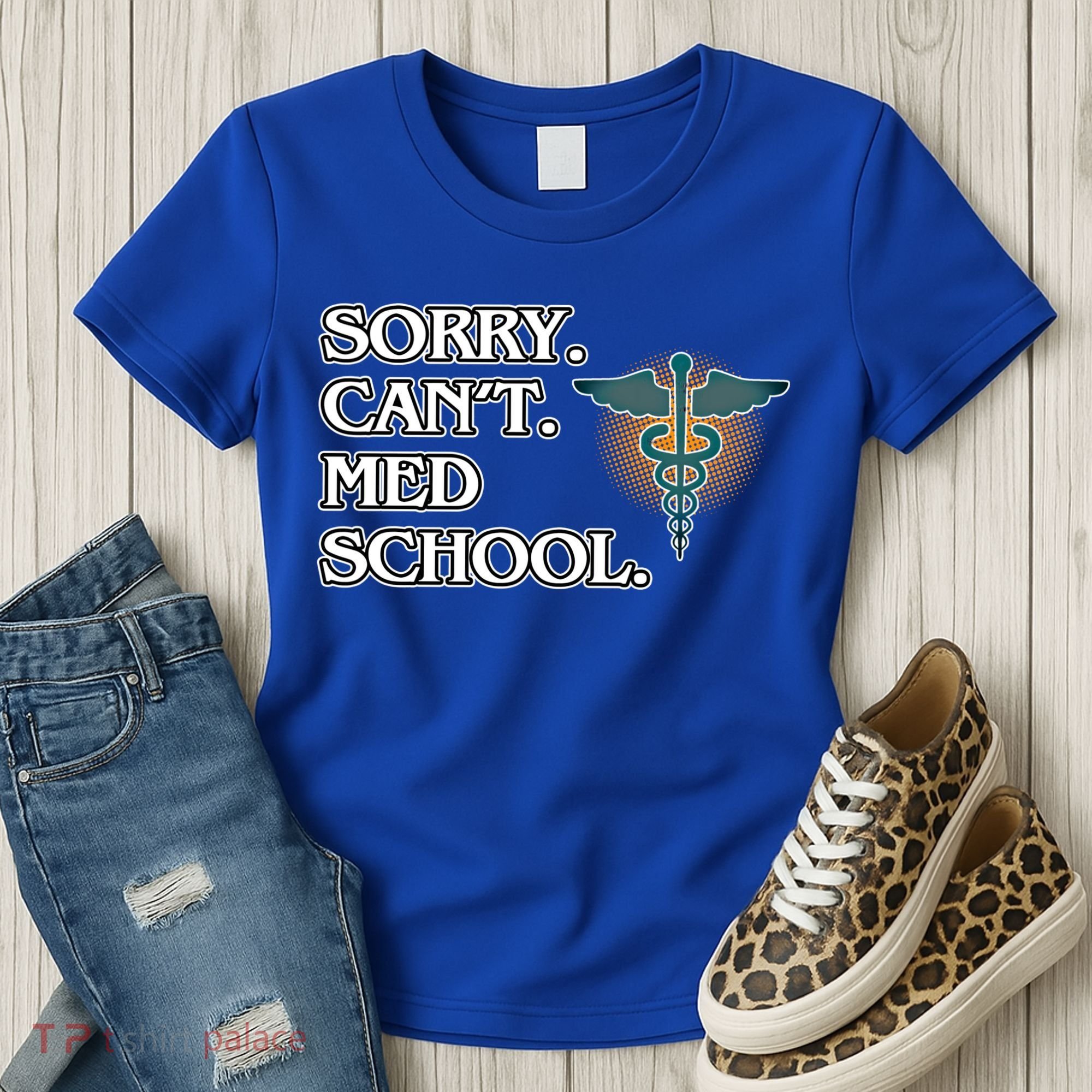Sorry Can't Med School Medical Students Doctor Graphic Gift Women's T-Shirt