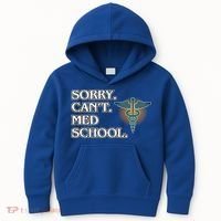 Sorry Can't Med School Medical Students Doctor Graphic Gift Kids Hoodie thumb 0