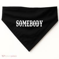 Somebody Couples Matching Somebodys Problem USA-Made Doggie Bandana thumb 0