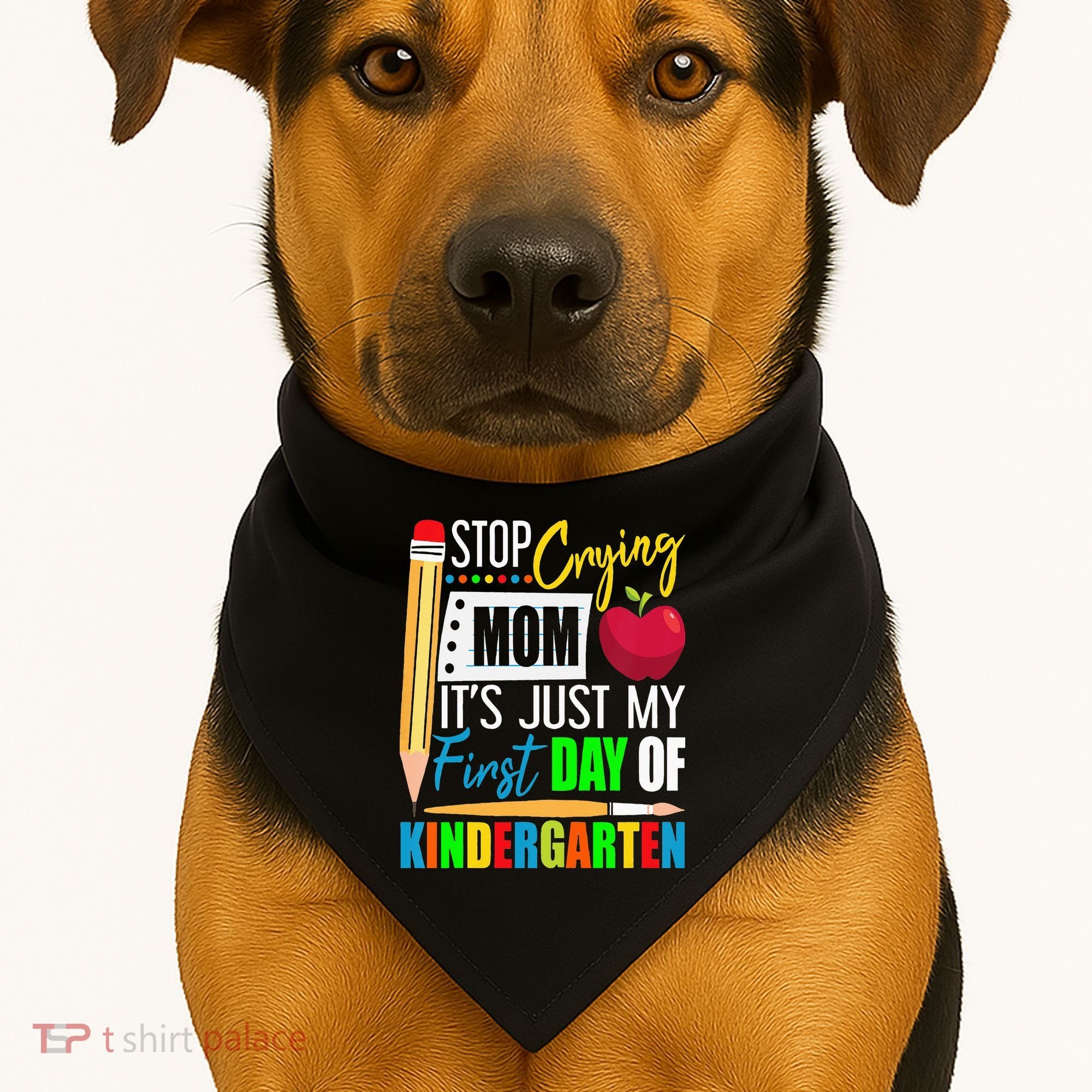Stop Crying Mom It's Just My First Day Of Kindergarten USA-Made Doggie Bandana