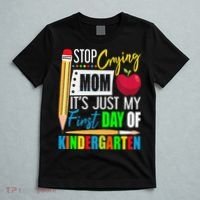 Stop Crying Mom It's Just My First Day Of Kindergarten T-Shirt thumb 5