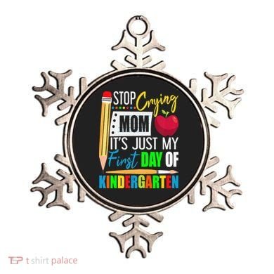 Stop Crying Mom It's Just My First Day Of Kindergarten Ornament