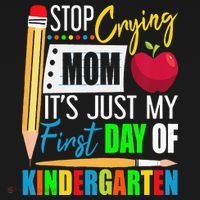 Stop Crying Mom It's Just My First Day Of Kindergarten Women's Tank Top thumb 5