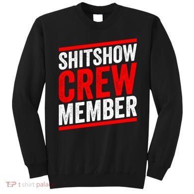 Shitshow Crew Member Expert Shitshow Coordinator Supervisors Sweatshirt