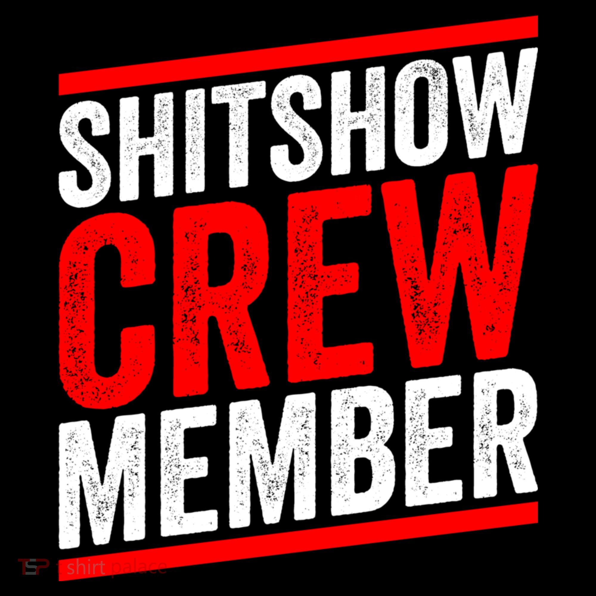 Shitshow Crew Member Expert Shitshow Coordinator Supervisors T-Shirt