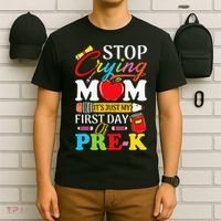 Stop Crying Mom It's My First Day Of PreK Back To School T-Shirt thumb 6