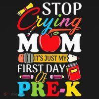 Stop Crying Mom It's My First Day Of PreK Back To School Mousepad thumb 1